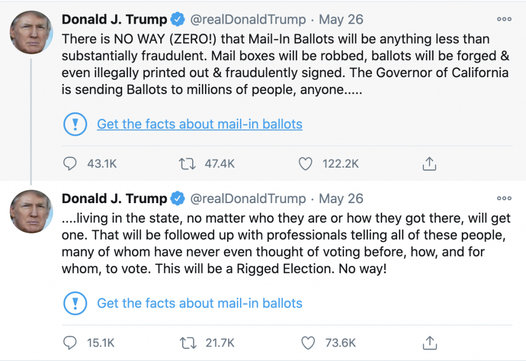 Two tweets from Trump. The first one says "There is NO WAY (ZERO!) that Mail-In Ballots will be anything less than substantially fraudulent. Mail boxes will be robbed, ballots will be forged & even illegally printed out & fraudulently signed. The Governor of California is sending Balots to millions of people, anyone...". The second tweet sys "...living in the state, no matter who they are or how they got there, will get one. That will be followed up with professionals telling all of these people, many of whom have never even thought of voting before, how, and for whom, to vote. This will be a Rigged Election. No way!"