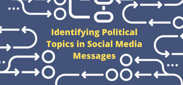 Identifying Political Topics in Social Media Messages